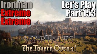 Wartales Lets Play Gameplay Part 153  ExtremeExtremeIronman [upl. by Annala]