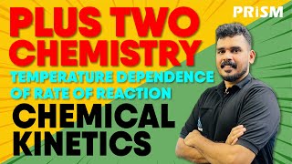 PLUS TWO  CHEMISTRY  CHEMICAL KINETICS  TEMPERATURE DEPENDENCE OF RATE REACTION  PART 11 [upl. by Ettezzil]