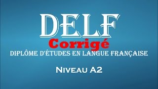 【DELF Blanc】 Niveau A2 corrigé [upl. by Nievelt]