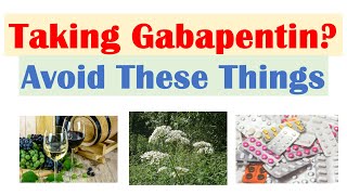 What To Avoid When Taking Gabapentin  Foods Natural Supplements Medications [upl. by Frame]