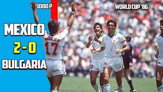 Bulgaria vs Mexico 0  2 Round Of 16 Exclusives World Cup 86 HD 1080P [upl. by Gratiana]