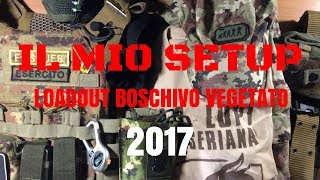 Il mio SETUP 2017  Softair Loadout Boschivo Vegetato ITA [upl. by Sinylg]