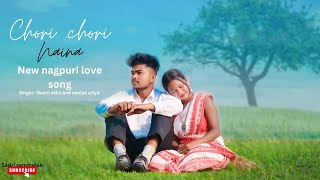 Chori Chori Naina Milaike New Nagpuri love song singer  Navin ekka amp Soniya uriyasadrisong [upl. by Llibyc]