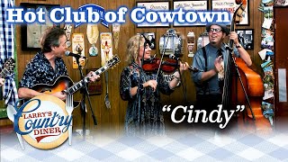 HOT CLUB OF COWTOWN sings CINDY on LARRYS COUNTRY DINER [upl. by Llerrom865]