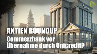 Aktien RoundUp Commerzbank vor Übernahme durch Unicredit [upl. by Erma]