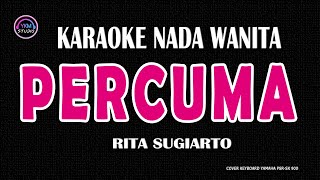 PERCUMA Karaoke Nada Wanita  RITA SUGIARTO [upl. by Craner]