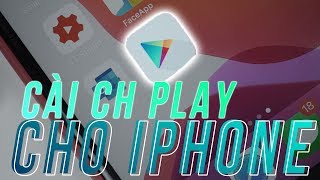 HƯỚNG DẪN CÀI ĐẶT CỬA HÀNG GOOGLE PLAY CHO IPHONE [upl. by Ashlin490]