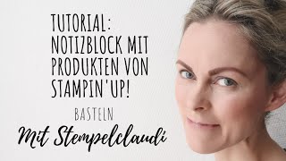 1 Video 😍 Anleitung für einen Notizblock mit Produkten von Stampin Up❤️ [upl. by Shandie213]