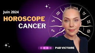 ♋️ Horoscope CANCER  juin 2024 [upl. by Alexei]