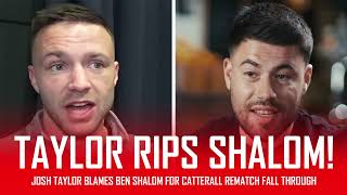 🔥 JOSH TAYLOR RIPS BEN SHALOM STRIKES BACK OVER JACK CATTERALL REMATCH 🔥 [upl. by Jackquelin]