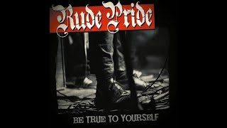 RUDE PRIDE  BE TRUE TO YOURSELF  SPAIN 2015  FULL ALBUM  STREET PUNK OI [upl. by Annasor]