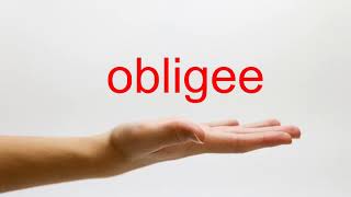 How to Pronounce obligee  American English [upl. by Alletse]