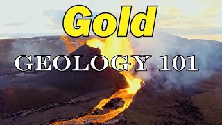 Gold Geology 101 How to Find HighGrade Gold Deposits [upl. by Dreher]