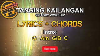 Tanging Kailangan by Victory Worship  Lyrics amp Chords [upl. by Joacimah]