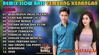 REMIX POP NOSTALGIA NONSTOP  REMIX ORGEN TUNGGAL SLOW BASS  REMIX ORGEN TERBARU 2024 [upl. by Sarid451]