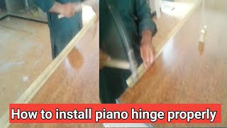 How to install piano hinge properly  Piano hinge installation easily [upl. by Nedi391]