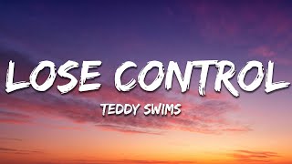 Teddy Swims  Lose Control Lyrics [upl. by Hanyaz]