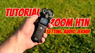 Review ZOOM H1N Audio Recorder amp Cara Setting Audio Full Part [upl. by Saihtam]