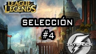 Selección de Skyshock 4 quotPENTAKILL PENTAKILL PENTAKILLquot League of Legends en español [upl. by Neit]