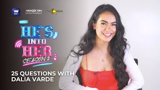 25 Questions with Dalia Varde  Hes Into Her Season 2 [upl. by Annhej7]