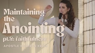 Maintaining the Anointing Part 2 Faithfulness [upl. by Nolan]