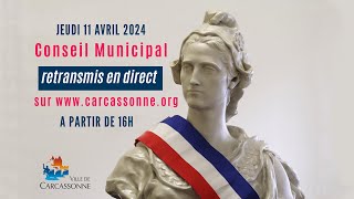 CONSEIL MUNICIPAL DU JEUDI 11 AVRIL 2024 A 16h00 [upl. by Nithsa]