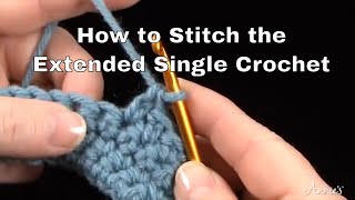 How to Stitch the Extended Single Crochet  an Annies Tutorial [upl. by Oiril]