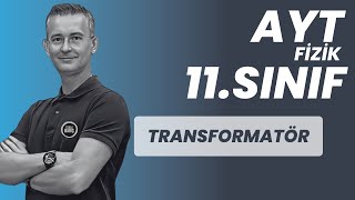 TRANSFORMATÖR KONU ANLATIMI VE SORU ÇÖZÜMÜ AYT FİZİK  11SINIF FİZİK [upl. by Eenor]