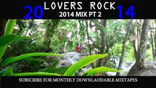 2014 LOVERS ROCK PT 2 [upl. by Alleber]