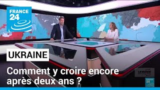 Ukraine deux ans de guerre  comment y croire encore  • FRANCE 24 [upl. by Retep62]