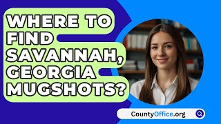 Where To Find Savannah Georgia Mugshots  CountyOfficeorg [upl. by Einaffets]