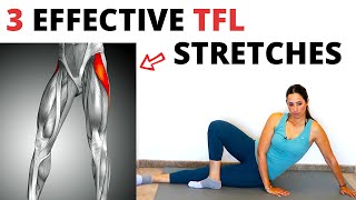 3 Effective TFL Stretches Tensor Fascia Latae  Immediate Hip Pain Relief [upl. by Ille]