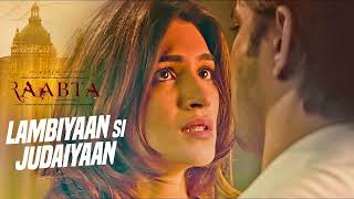 Arijit Singh  Lambiyaan Si Judaiyaan With Lyrics  Raabta  Sushant Rajput Kriti Sanon  TSeries [upl. by Law15]