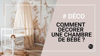 comment décorer la chambre de bébé  Nos conseils de décoratrices dintérieur [upl. by Eiramana420]