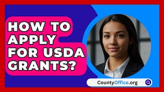 How To Apply For USDA Grants  CountyOfficeorg [upl. by Alehtse]