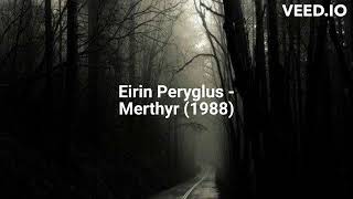 Eirin Peryglus  Merthyr 1988 [upl. by Edea]