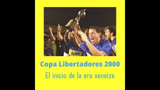 Copa Libertadores 2000 El inicio de la era xeneize [upl. by Yrrep]