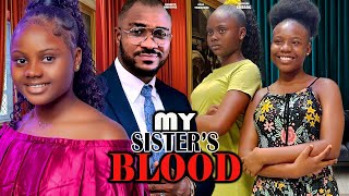 MY SISTERS BLOODFULL MOVIEKENNETH NWADIKEUCHE TREASURESAPPHIRE EKEANGANNS ANEKWE2024 MOVIE [upl. by Akers]