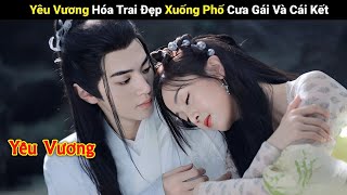 Review Phim Quận Chúa Sống Thử Với Yêu Vương Và Cái Kết  Full  Hào Ka Review [upl. by Anilra]