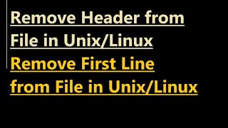 How to remove header from file in Unix [upl. by Leonelle]