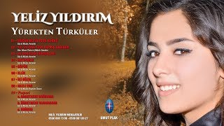 Yeliz Yıldırım  Karışık Türküler Ve Oyun Havaları FULL ALBÜM 36 DAKİKA [upl. by Dopp]