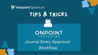 Viewpoint Spectrum Journal Entry Approval Workflow [upl. by Haidabej]