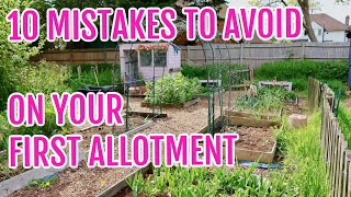 10 MISTAKES TO AVOID ON YOUR FIRST ALLOTMENT PLOT  ALLOTMENT GARDENING FOR BEGINNERS [upl. by Laud]