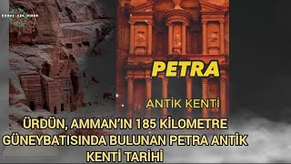 Ürdün Amman’ın 185 kilometre güneybatısında bulunan Petra Antik Kent Tarihi [upl. by Cavil]