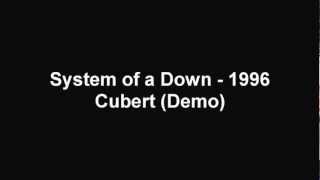 System of a Down  Cubert Demo [upl. by Nanaek370]