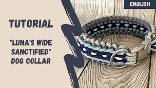 Paracord Dog Collar Tutorial  Lunas Wide Sanctified [upl. by Kaspar]