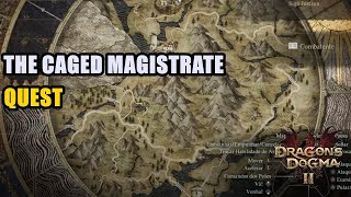 The Caged Magistrate Quest Dragons Dogma 2 [upl. by Eiliab759]