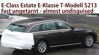 Mercedes Erlkönig EKlasse TModell S213 EClass Estate fast ungetarnt  almost undisguised [upl. by Gustafson]