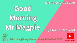 U34 Good Morning Mr Magpie 76th Hong Kong Schools Speech Festival 2024 [upl. by Ahsikram]