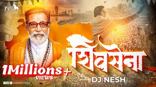 SHIVSENA  DJ NeSH  शिवसेना प्रचार गीत  Hindu Hriday Samrat Balasaheb Thackrey [upl. by Liv]